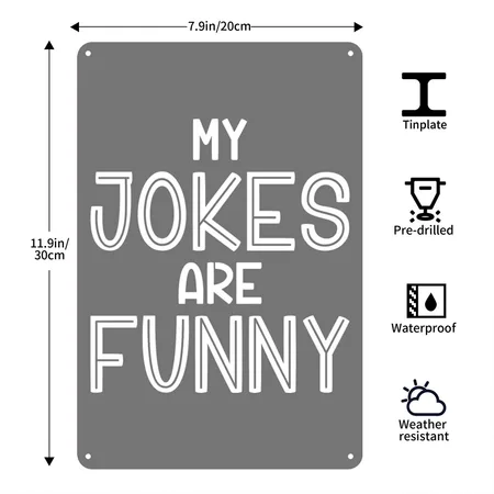 My Jokes Are Funny Charcoal Metal Poster Wall Art Decor Sign