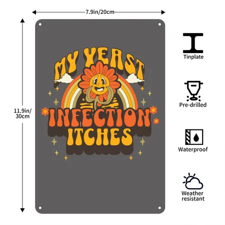 My Yeast Infection Itches Women's Embarrassing Charcoal Grey Metal Poster Wall Art Decor Sign