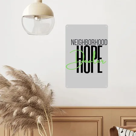 Neighborhood HOPE Dealer Heather Gray Metal Poster Wall Art Decor Sign