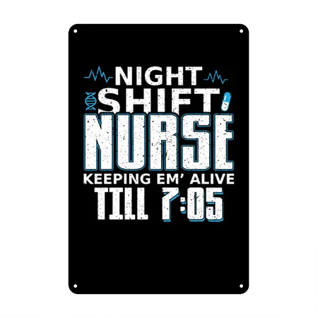 Night Shift Nurse Gift Black Metal Poster Wall Art Decor Sign