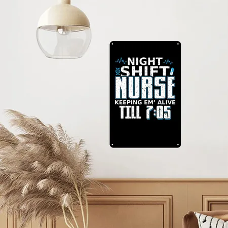 Night Shift Nurse Gift Black Metal Poster Wall Art Decor Sign