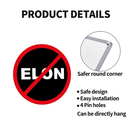 No Elon Warning Sign White Matte Metal Poster Wall Art Decor Sign