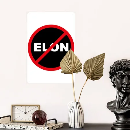 No Elon Warning Sign White Matte Metal Poster Wall Art Decor Sign