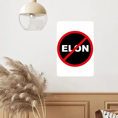No Elon Warning Sign White Matte Metal Poster Wall Art Decor Sign