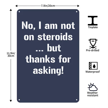 No I Am Not On Steroids But Thanks For Asking Navy Metal Poster Wall Art Decor Sign
