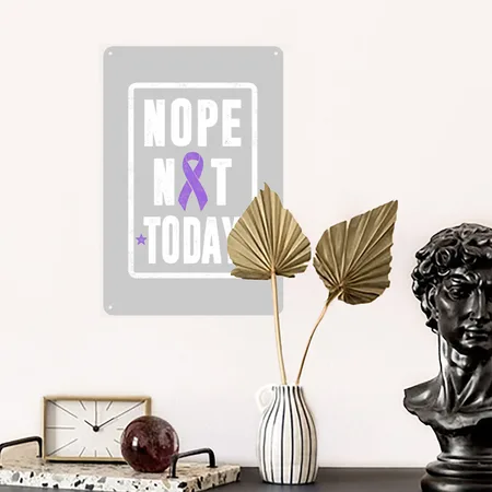Nope Not Today Hodgkin's Lymphoma Cancer Heather Gray Metal Poster Wall Art Decor Sign
