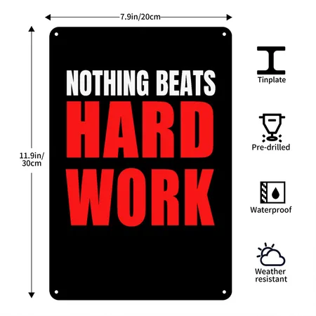 Nothing Beats Hard Work Black Metal Poster Wall Art Decor Sign