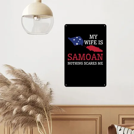 Nothing Scares Me My Wife Is Samoan Husband Samoa Black Metal Poster Wall Art Decor Sign