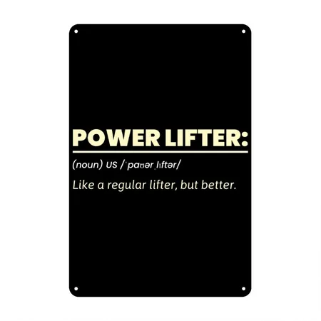 Powerlifter: Like A Regular Lifter, But Better Black/white Metal Poster Wall Art Decor Sign