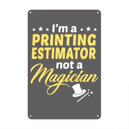 Printing Estimator Charcoal Grey Metal Poster Wall Art Decor Sign