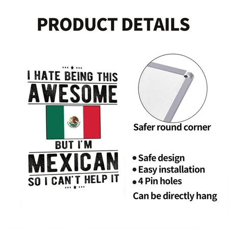 Proud Mexican Flag Mexico Heritage Mexican Roots White Metal Poster Wall Art Decor Sign