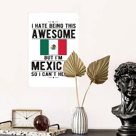 Proud Mexican Flag Mexico Heritage Mexican Roots White Metal Poster Wall Art Decor Sign