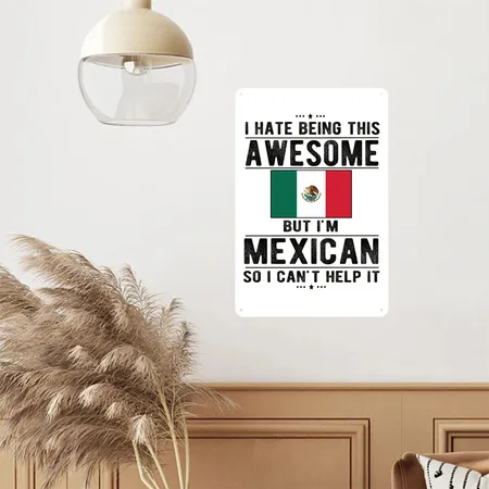 Proud Mexican Flag Mexico Heritage Mexican Roots White Metal Poster Wall Art Decor Sign