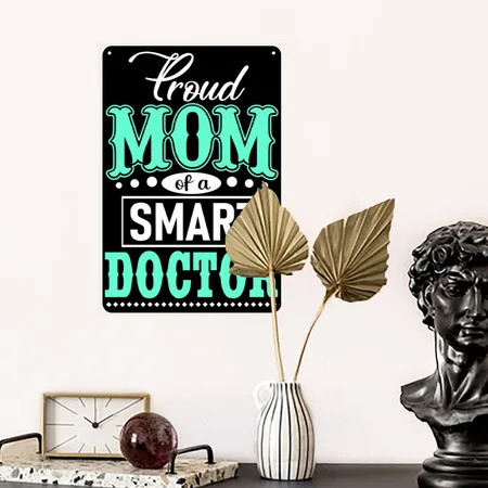 Proud Mom Of A Smart Doctor Black Metal Poster Wall Art Decor Sign