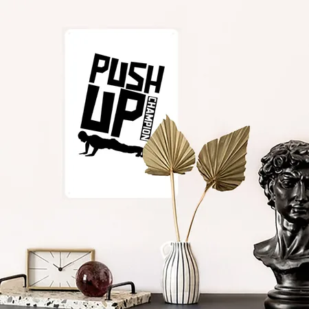 Push Up Push Up Push Up Push Up White Metal Poster Wall Art Decor Sign