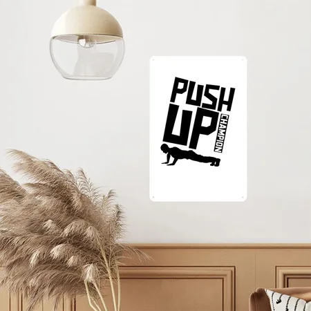 Push Up Push Up Push Up Push Up White Metal Poster Wall Art Decor Sign