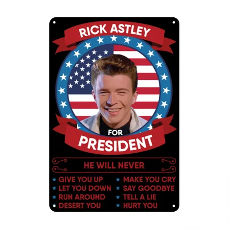 Rick Astley For President Black/white Metal Poster Wall Art Decor Sign