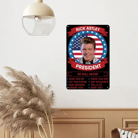 Rick Astley For President Black/white Metal Poster Wall Art Decor Sign