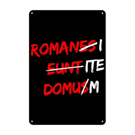Romanes Eunt Domus Black Metal Poster Wall Art Decor Sign