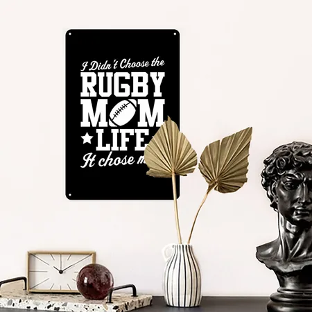 Rugby I Didn't Choose Mom LIFE Black Metal Poster Wall Art Decor Sign