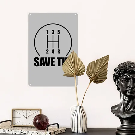 Save The Stick Shift Car Guy Manual Stick Shiftsti Heather Grey Metal Poster Wall Art Decor Sign