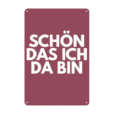 Sch? Das Ich Da Bin Heather Burgundy Metal Poster Wall Art Decor Sign