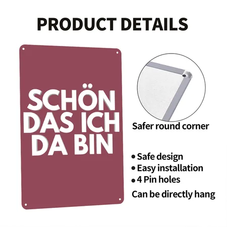 Sch? Das Ich Da Bin Heather Burgundy Metal Poster Wall Art Decor Sign