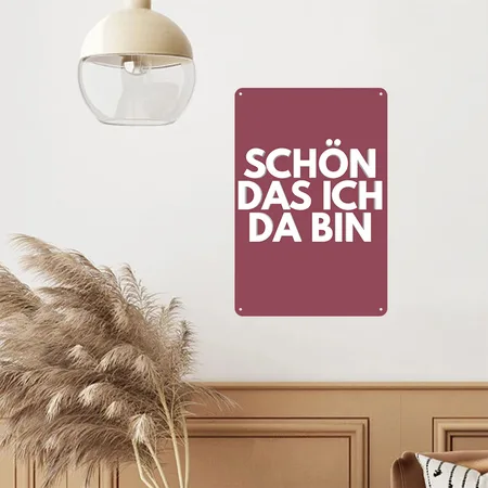 Sch? Das Ich Da Bin Heather Burgundy Metal Poster Wall Art Decor Sign