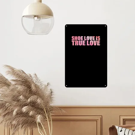Shoe Love Is True Love Black Metal Poster Wall Art Decor Sign