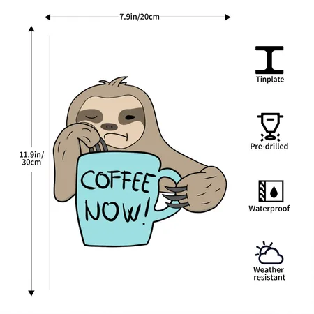 Sloth Coffee Now White Metal Poster Wall Art Decor Sign