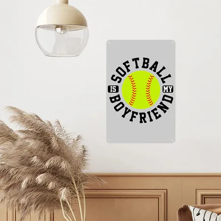 Softball Is My Boyfriend Funny Cool Sports Shirts Heather Gray Metal Poster Wall Art Decor Sign