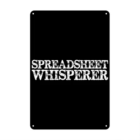 Spreadsheet Whisperer Black Metal Poster Wall Art Decor Sign