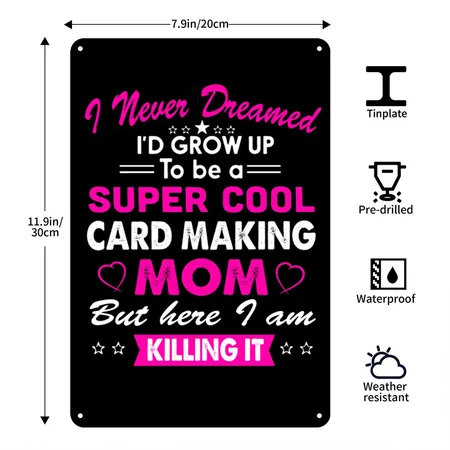 Super Cool Card Making Mom Black Metal Poster Wall Art Decor Sign