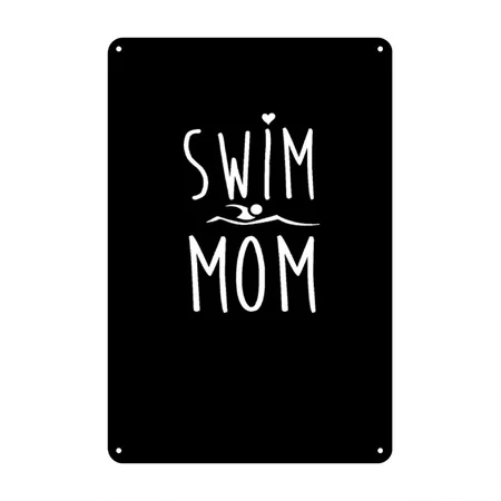 Swim Mom Funny Swimming For Mom Women Black Metal Poster Wall Art Decor Sign