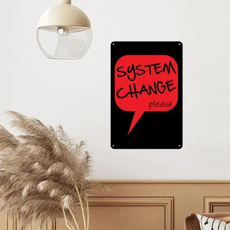 System Change Please Black Metal Poster Wall Art Decor Sign