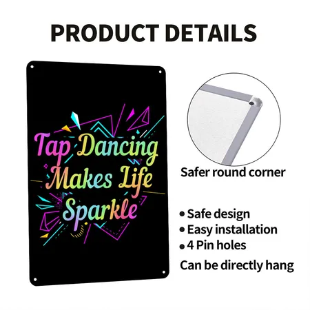 Tap Dancing Makes Life Sparkle Tap Dance Black/white Metal Poster Wall Art Decor Sign