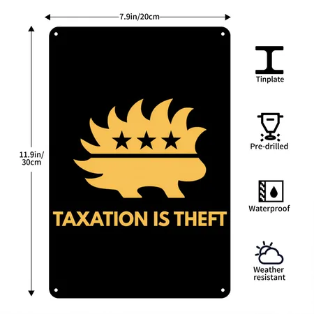 Taxation Is Theft Libertarian Porcupine Capitalist Black Metal Poster Wall Art Decor Sign