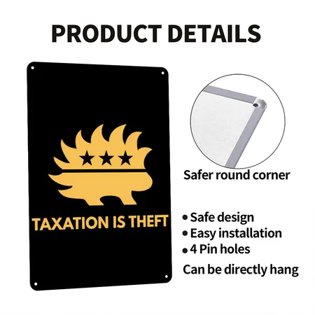 Taxation Is Theft Libertarian Porcupine Capitalist Black Metal Poster Wall Art Decor Sign