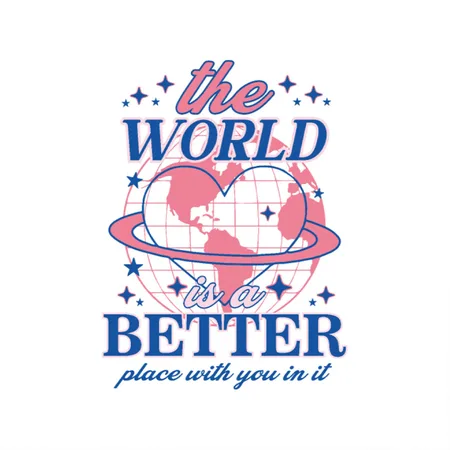 The World Is A Better Place With You In It White Metal Poster Wall Art Decor Sign