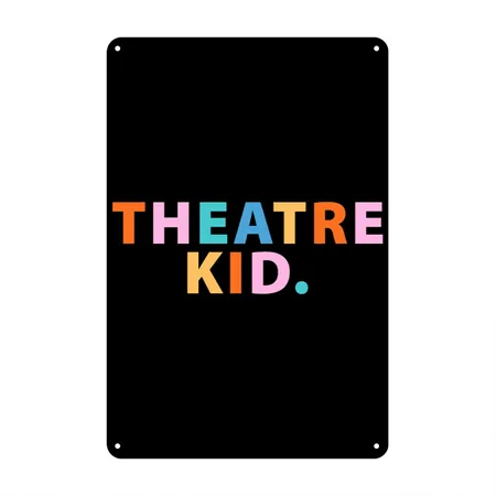 Theatre Kid Merch Shop Black Metal Poster Wall Art Decor Sign