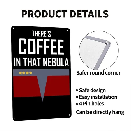 There? Coffee In That Nebula Black Metal Poster Wall Art Decor Sign