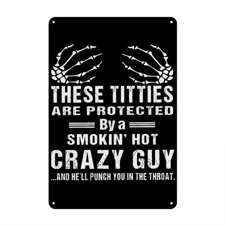 These Titties Are Protected By A Smokin' Hot Guy Black Metal Poster Wall Art Decor Sign