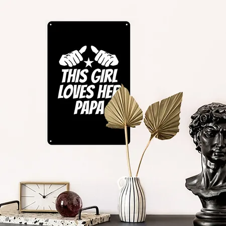 This Girl Loves Her Papa Black Metal Poster Wall Art Decor Sign
