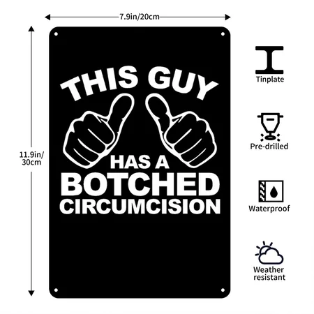 This Guy Has A Botched Circumcision Embarrassing Black Metal Poster Wall Art Decor Sign