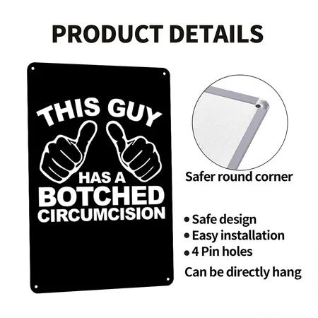 This Guy Has A Botched Circumcision Embarrassing Black Metal Poster Wall Art Decor Sign