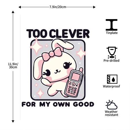 Too Clever White Metal Poster Wall Art Decor Sign