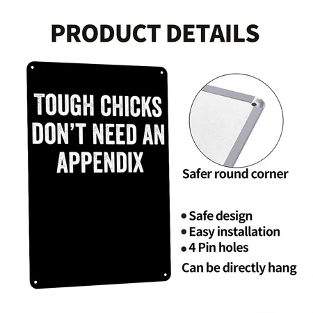 Tough Chicks Don't Need An Appendix Black Metal Poster Wall Art Decor Sign