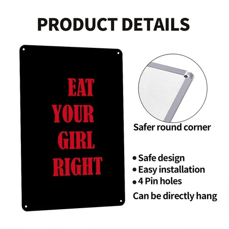 TREAT YOUR GIRL RIGHT Black Metal Poster Wall Art Decor Sign