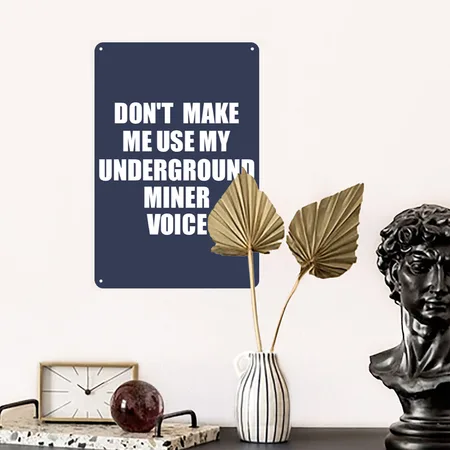 Underground Miner Voice Funny Gift Navy Metal Poster Wall Art Decor Sign