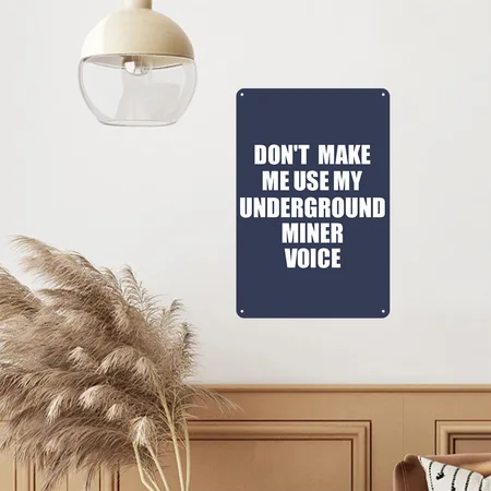 Underground Miner Voice Funny Gift Navy Metal Poster Wall Art Decor Sign